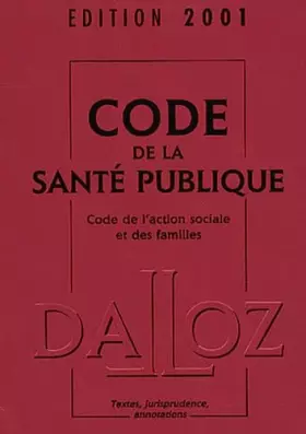 Couverture du produit · Code de la santé publique 2001 - Code de la famille et de l'aide sociale