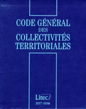 Couverture du produit · Code général des collectivités territoriales, 1re édition (ancienne édition)