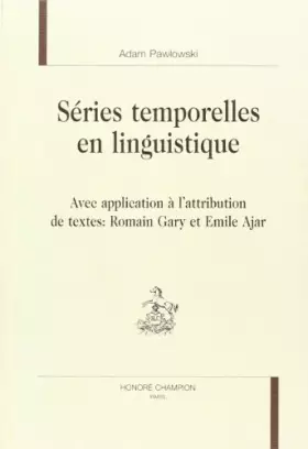Couverture du produit · Séries temporelles en linguistique: Avec application à l'attribution de textes, Romain Gary et Emile Ajar