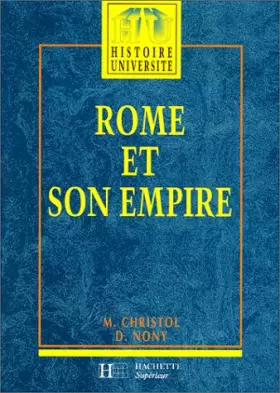 Couverture du produit · Rome et son empire : Des origines aux invasions barbares, édition 1997