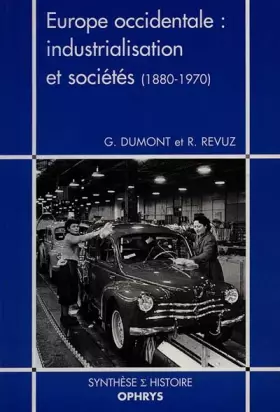 Couverture du produit · Europe occidentale : Industrialisation et sociétés, 1880-1970