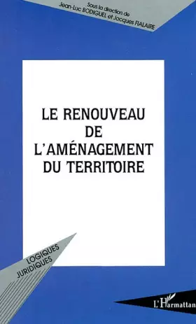 Couverture du produit · Le renouveau de l'aménagement du territoire