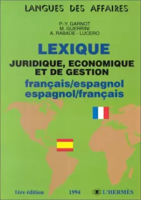 Couverture du produit · Lexique juridique, économique et de gestion, français-espagnol - espagnol-français