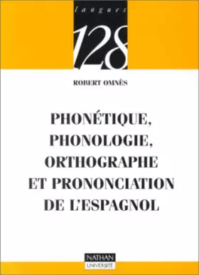 Couverture du produit · Phonétique, phonologie, orthographe et prononciation de l'espagnol
