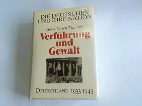 Couverture du produit · Verführung und Gewalt - Deutschland 1933 - 1945