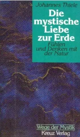 Couverture du produit · Die mystische Liebe zur Erde. Fühlen und Denken mit der Natur