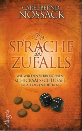 Couverture du produit · Die Sprache des Zufalls: Wie wir den verborgenen Schicksalsschlüssel im Alltag entdecken
