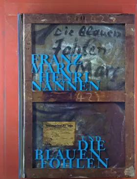 Couverture du produit · Franz Marc, Henri Nannen und die Blauen Fohlen. Kunsthalle Emden. Katalog