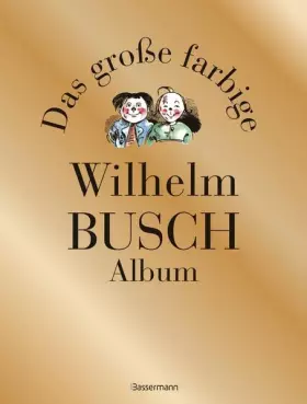 Couverture du produit · Das große farbige Wilhelm Busch Album