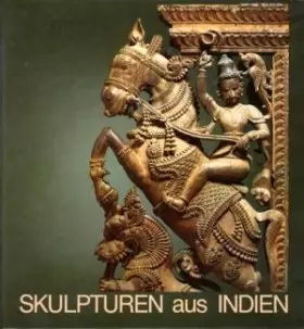 Couverture du produit · SKULPTUREN AUS INDIEN: BEDEUTUNG UND FORM (Sculptures from India: Meaning and Form)