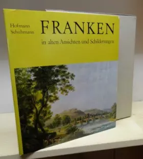 Couverture du produit · Franken in alten Ansichten und Schilderungen