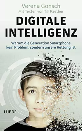 Couverture du produit · Digitale Intelligenz: Warum die Generation Smartphone kein Problem, sondern unsere Rettung ist