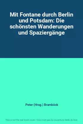 Couverture du produit · Mit Fontane durch Berlin und Potsdam: Die schönsten Wanderungen und Spaziergänge
