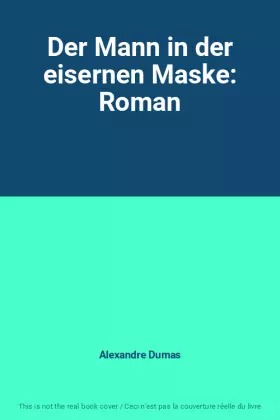 Couverture du produit · Der Mann in der eisernen Maske: Roman