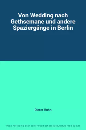 Couverture du produit · Von Wedding nach Gethsemane und andere Spaziergänge in Berlin