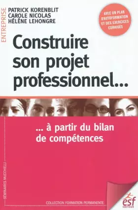 Couverture du produit · Construire son projet professionnel... à partir du bilan de compétences
