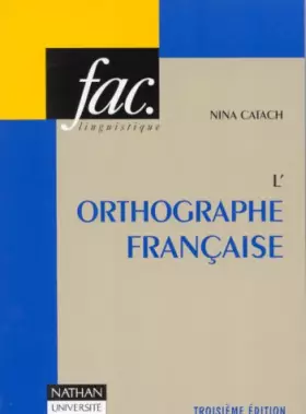 Couverture du produit · L'ORTHOGRAPHE FRANCAISE. Traité théorique et pratique avec des travaux d'application et leurs corrigés, 3ème édition