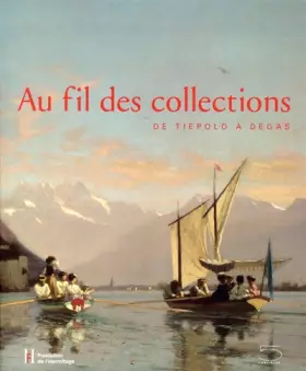 Couverture du produit · Au Fil des Collections: De Tiepolo a Degas