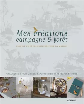 Couverture du produit · Mes créations campagne et forêt: 25 deco-animaux