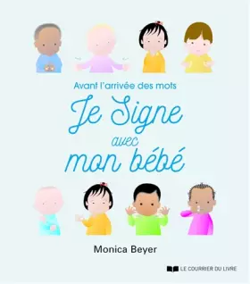 Couverture du produit · Je signe avec mon bébé - Avant l'arrivée des mots