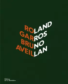 Couverture du produit · Roland Garros par Bruno Aveillan