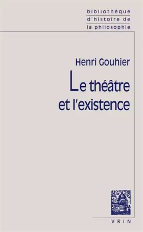 Couverture du produit · Le Théâtre et l'existence,