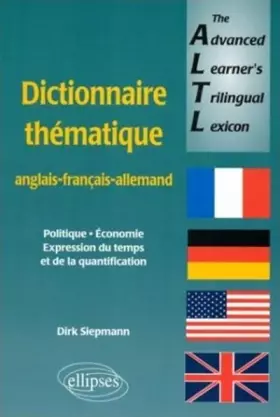 Couverture du produit · The advanced learner's trilingual lexicon: Dictionnaire thématique anglais-français-allemand, politique, économie, expression d