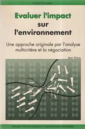 Couverture du produit · Evaluer l'impact sur l'environnement une approche originale par l'analyse multicritere et la negocia