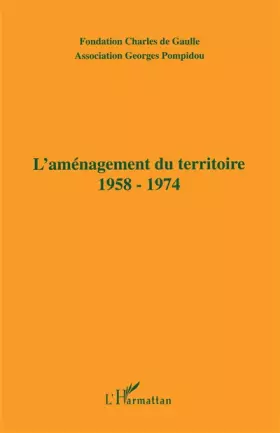 Couverture du produit · L'aménagement du territoire 1958-1974