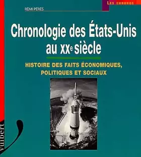 Couverture du produit · Chronologie des Etats-Unis au XXe siècle