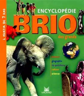 Couverture du produit · Brio : Encyclopédie des grands : Histoire - Géographie - Vie quotidienne - Culture - Sciences