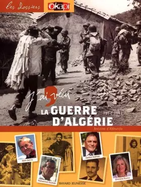 Couverture du produit · J'ai vécu la guerre d'Algérie : 1954-1962