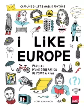 Couverture du produit · I like Europe : Paroles d'une génération de Porto à Riga