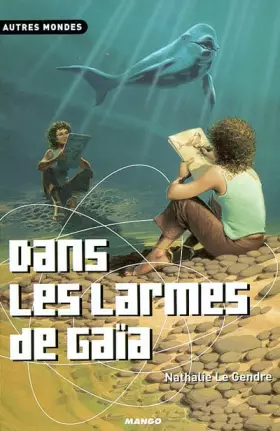 Couverture du produit · Dans les larmes de Gaïa