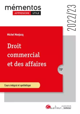 Couverture du produit · Droit commercial et des affaires: Le commerçant - Les actes de commerce - Le fonds de commerce - Le bail commercial - Les contr