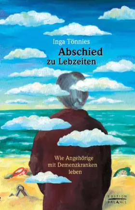 Couverture du produit · Abschied zu Lebzeiten: Wie Angehörige mit Demenzkranken leben (Edition Balance)