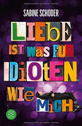 Couverture du produit · Liebe ist was für Idioten. Wie mich.