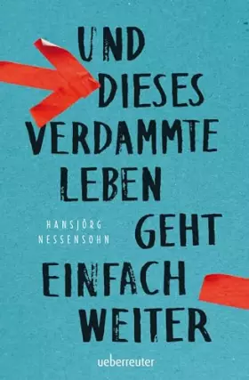 Couverture du produit · Und dieses verdammte Leben geht einfach weiter