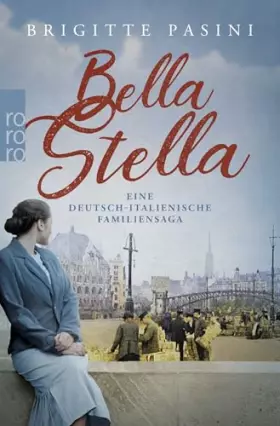 Couverture du produit · Bella Stella: Eine deutsch-italienische Familiensaga