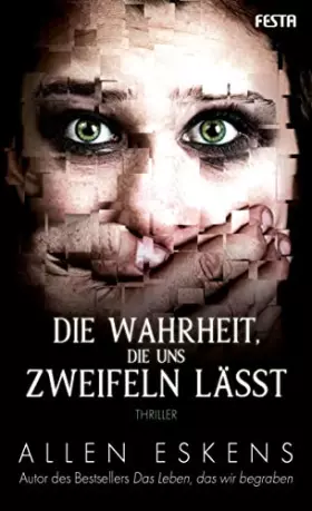 Couverture du produit · Die Wahrheit, die uns zweifeln lässt: Thriller