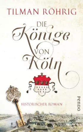 Couverture du produit · Die Könige von Köln: Historischer Roman