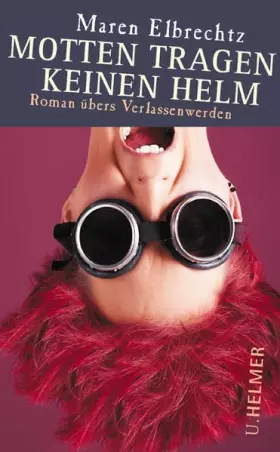 Couverture du produit · Motten tragen keinen Helm: Roman übers Verlassenwerden