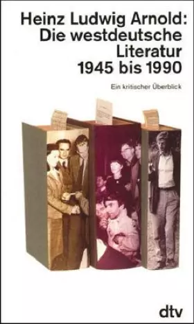 Couverture du produit · Die westdeutsche Literatur 1945 bis 1990: Ein kritischer Überblick (dtv Sachbuch)