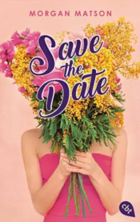 Couverture du produit · Save the Date: Eine Hochzeit, die Liebe und andere Katastrophen