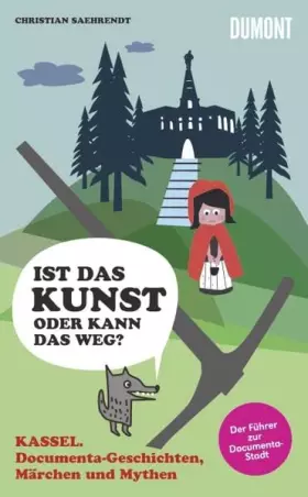 Couverture du produit · Kassel, Documenta-Geschichten, Märchen und Mythen: Ist das Kunst oder kann das weg: Ist das Kunst oder kann das weg? Der Führer