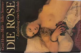 Couverture du produit · Die Rose. Entfaltung eines Symbols