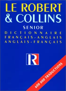 Couverture du produit · Le Robert & Collins Senior : Dictionnaire français-anglais, anglais-français, 5ème édition