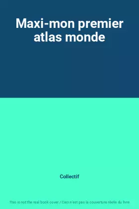 Couverture du produit · Maxi-mon premier atlas monde