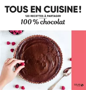 Couverture du produit · 100% chocolat - Tous en cuisine !