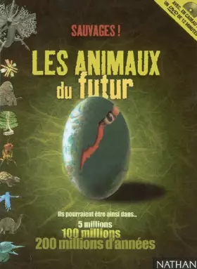 Couverture du produit · Sauvages ! Les animaux du futur